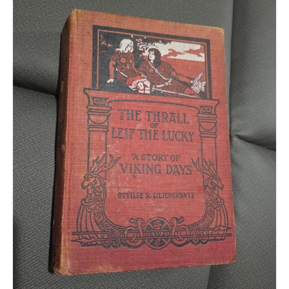 1902 The Thrall of Leif the Lucky Otillie Liljencrantz Hardcover 1st Ed Viking - Picture 1 of 8